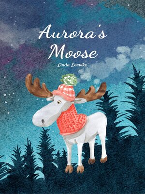 cover image of Aurora's Moose
